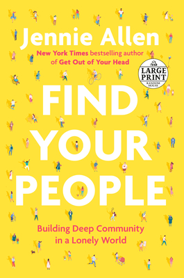 Find your people : building deep community in a lonely world